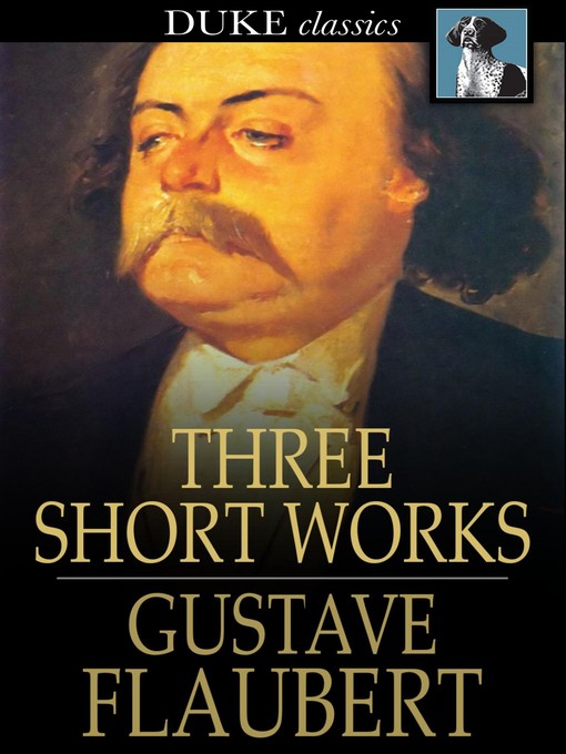 Title details for Three Short Works by Gustave Flaubert - Available
